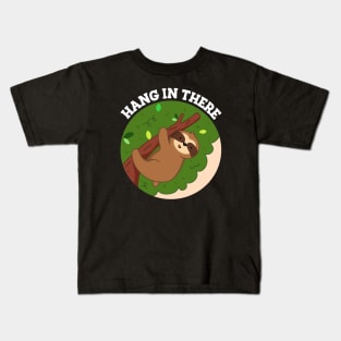 Hang In There Cute Sloth Pun Kids T-Shirt